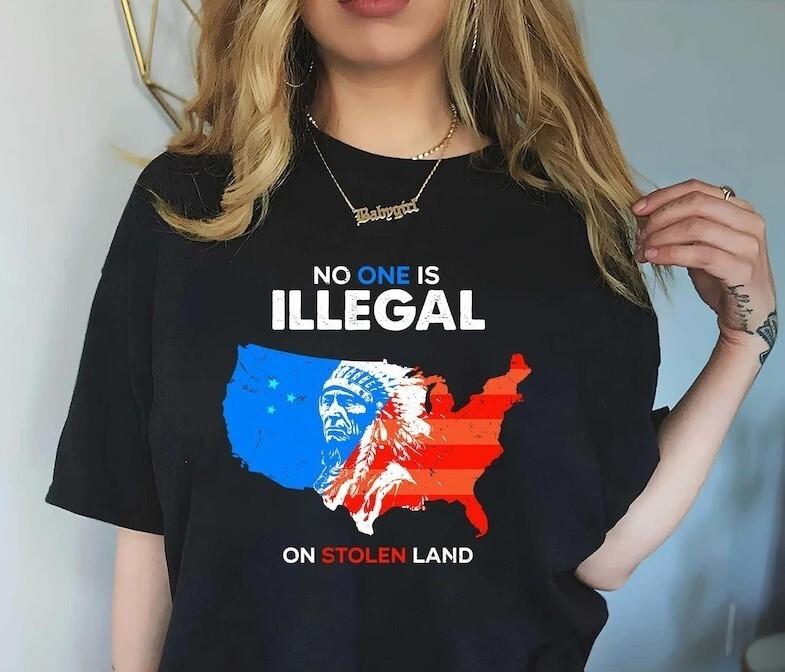 

No One Is Illegal On Stolen Land Retro Shirt Social Justice Shirt Anti Racism Unisex T-Shirt M
