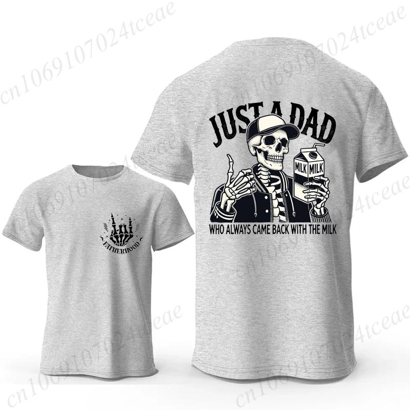 Funny Dad Joke T Shirt for Men T-Shirt Just A Dad Who Always Came Back with The Milk Tee Shirt Fashion Casual Men T-Shirt Tops