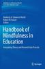 Kniha Handbook of Mindfulness In Education : Integrating Theory and Research Into Practice