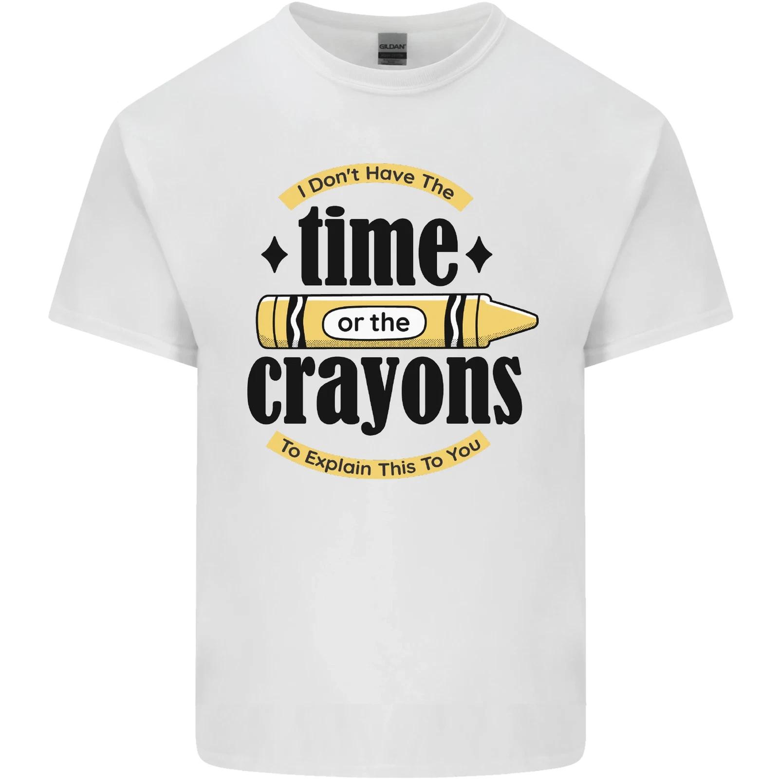 

The Time or Crayons Funny Sarcastic Slogan Kids T-Shirt Childrens M
