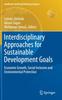 The Interdisciplinary Approaches for Sustainable Development Goals : Economic Growth, Social Inclusion and Environmental Protection Book