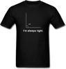 New I'm Always Right Funny Math Men's T-Shirt