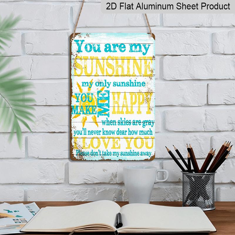 2D Flat Decorative Signs and Plaques Creative Aluminum Sign You Are My Sunshine Sign Wall Decor Metal Sign for Home Bathroom Restaurants Kitchen