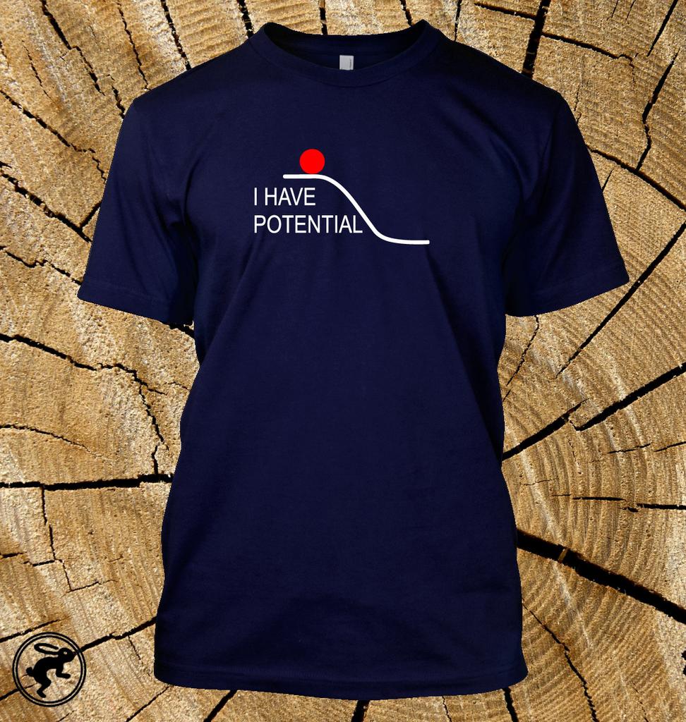 I Have Potential T Shirt Funny Physics Tee