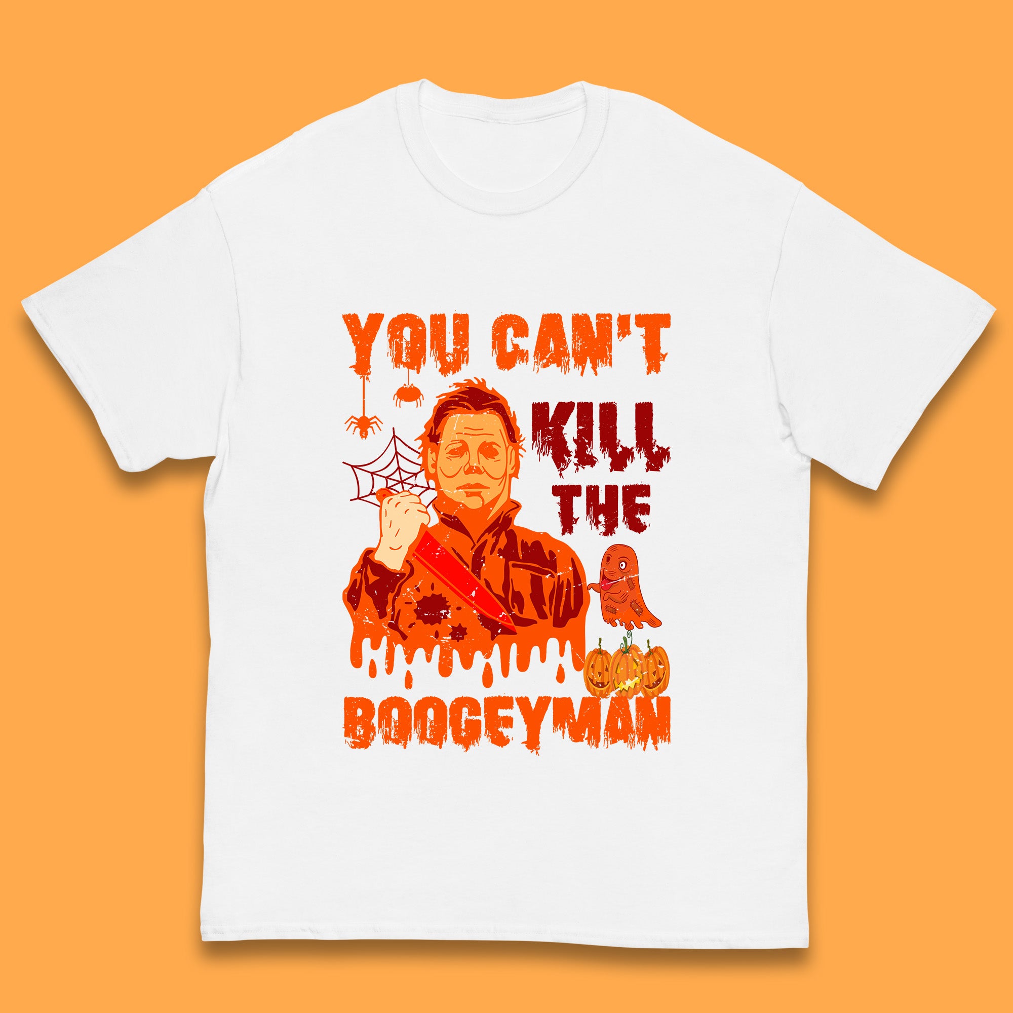 You Can t Kill The Boogeyman Halloween Horror Movie Spooky Psycho Killer Michael Myers Holding A Bloody Butcher Knife Kids T Shirt 120