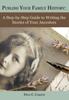 Kniha Publish Your Family History : A Step-by-Step Guide To Writing the Stories of Your Ancestors