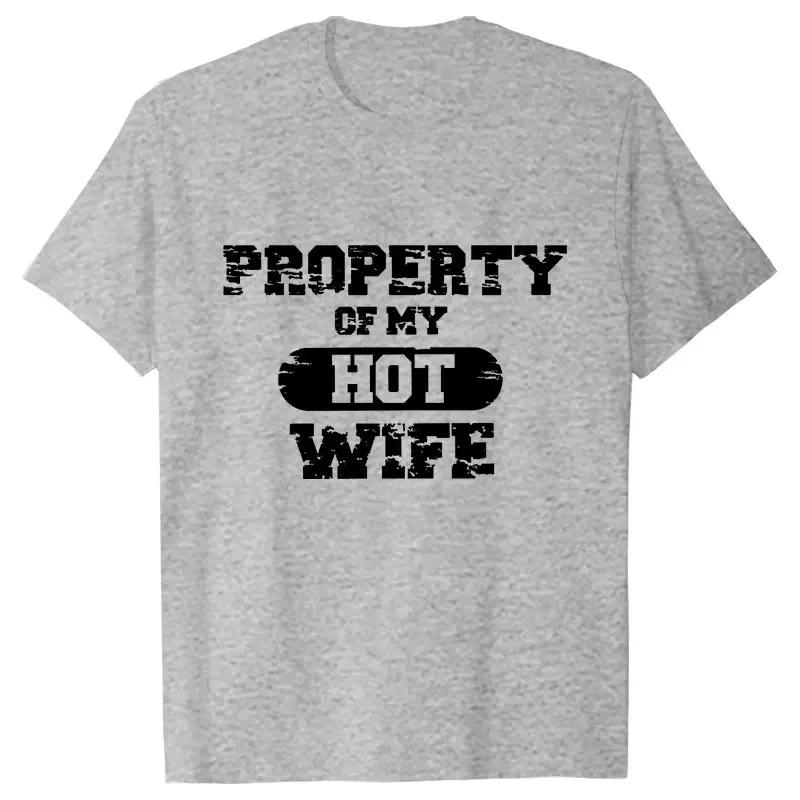 Eigentum meiner heißen Frau T-Shirt Herren O-Ausschnitt Herrenbekleidung Ich liebe meine Frau Sommer T-Shirt Kurzarm T-Shirts Mode Tops Camisetas