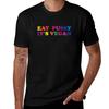 Eat Pussy Its Vegan Tshirt T Shirts Cotton 100 Tshirt