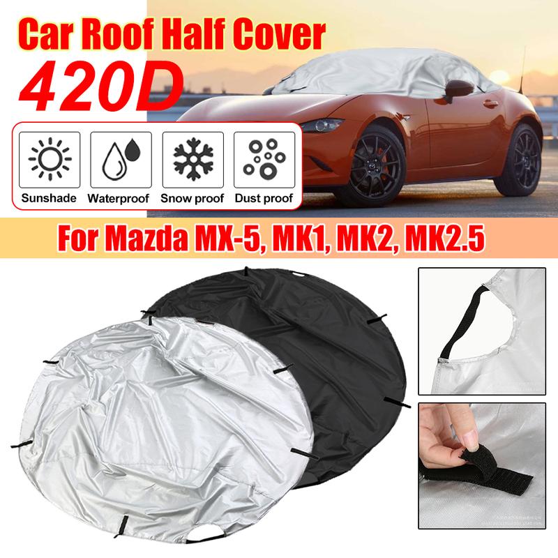 21m*21m 420D Car Cover Soft Top Roof Protect Waterproof Anti UV Sun Shade Dustproof Cover For Mazda MX-5 MK1 MK2 MK2.5