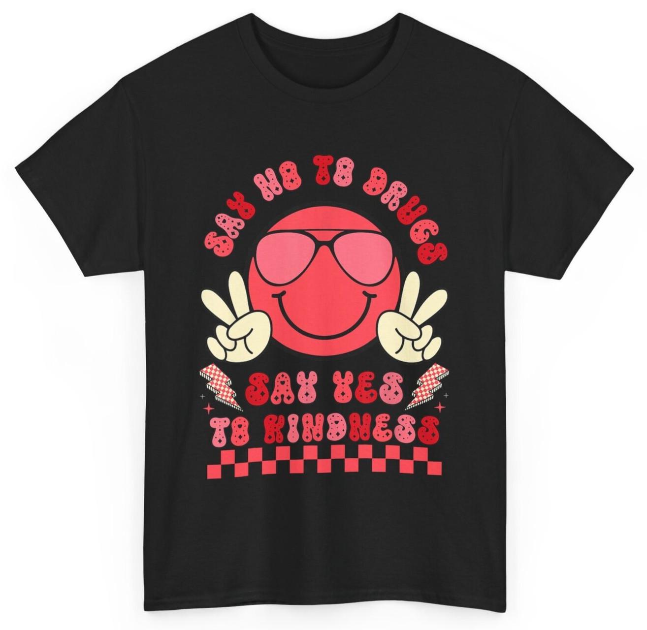 Say Not DrugFree Say Yes To Kindness Red Ribbon Week Retro T-shirt XXXL