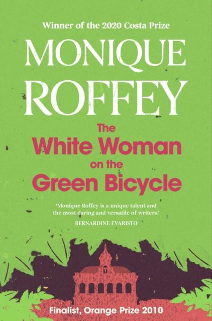 The White Woman on the Green Bicycle by Monique Roffey Paperback Book 9781398514096