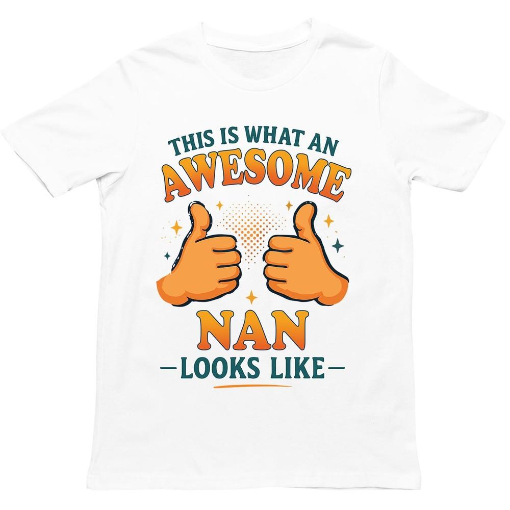 This Is What An Awesome Nan Looks Like T Shirt Gift For Unisex Unisex Kids