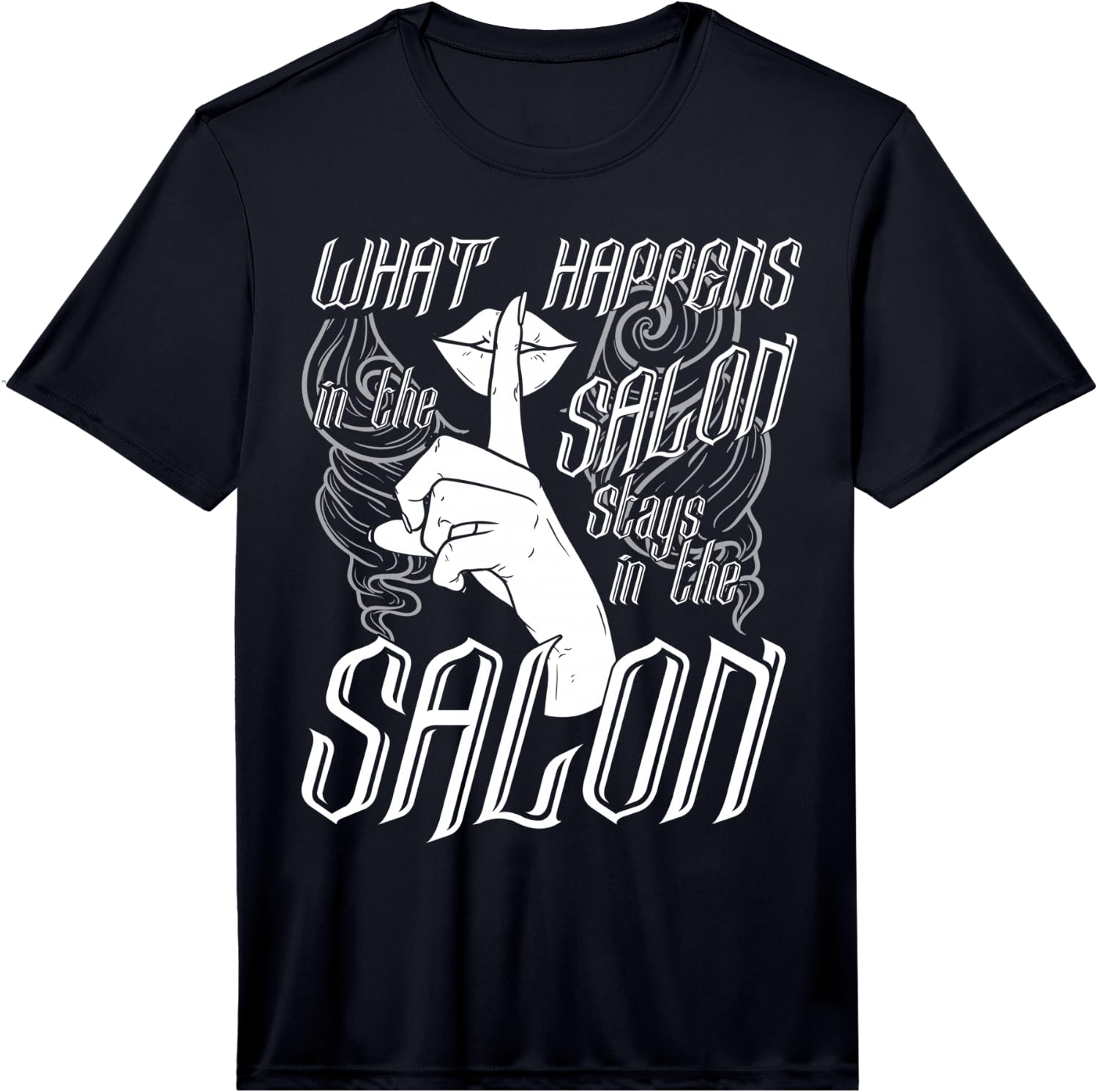 What Happens in The Salon Stays in The Salon Gift Performance Unisex T-Shirt XXXL