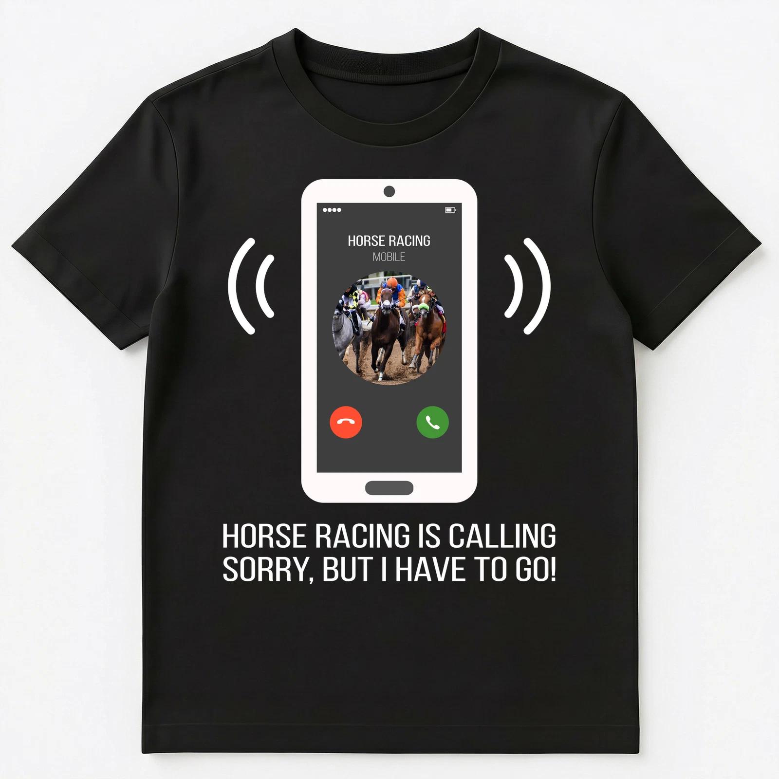 Funny Horse Racing Is Calling Unisex T-Shirt 3XL