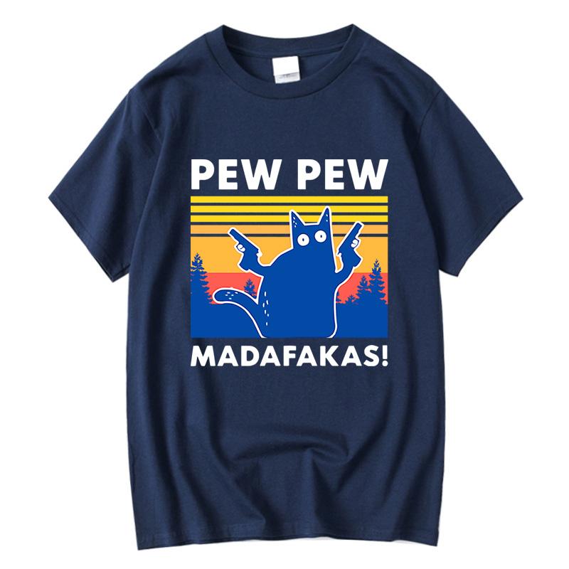 Pew Pew Madafakas Tshirt Men Short Sleeve Novelty Funny Cat T Shirt Cotton Loose Top Shirts Tee TShirt Summer Casual Loose Male
