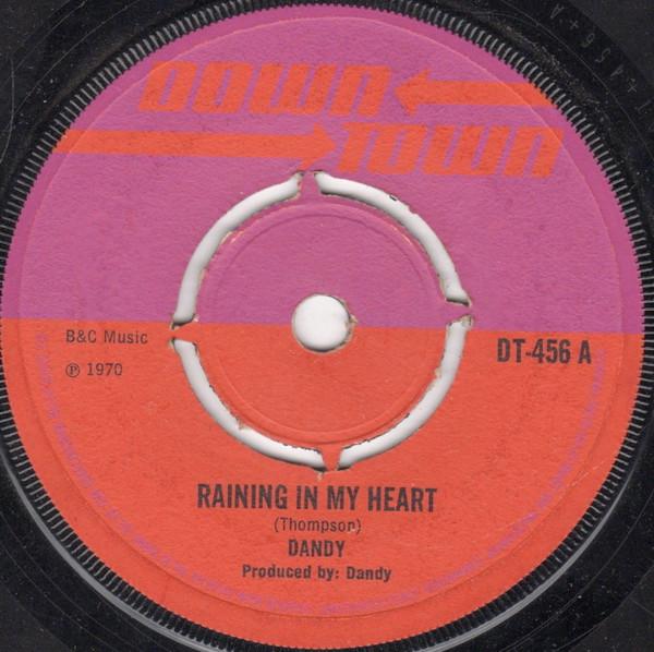 

7inch Record DANDY LIVINGSTONE Raining In My Heart DT456 Downtown 1970 UK Reggae Ska Dub Used