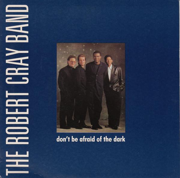 7-дюймовая пластинка ROBERT CRAY BAND  Dont Be Afraid Of The Dark CRAY5 Hightone Record 1988 UK Рок Б/у
