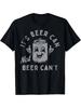 It'S Beer Can Not Beer Can'T Unisex T-Shirt Casual Short Sleeve Tee Fashion Solid Color Slim Fit & Stylishjpg Comfortable Tee Graphic Print Shirt All-