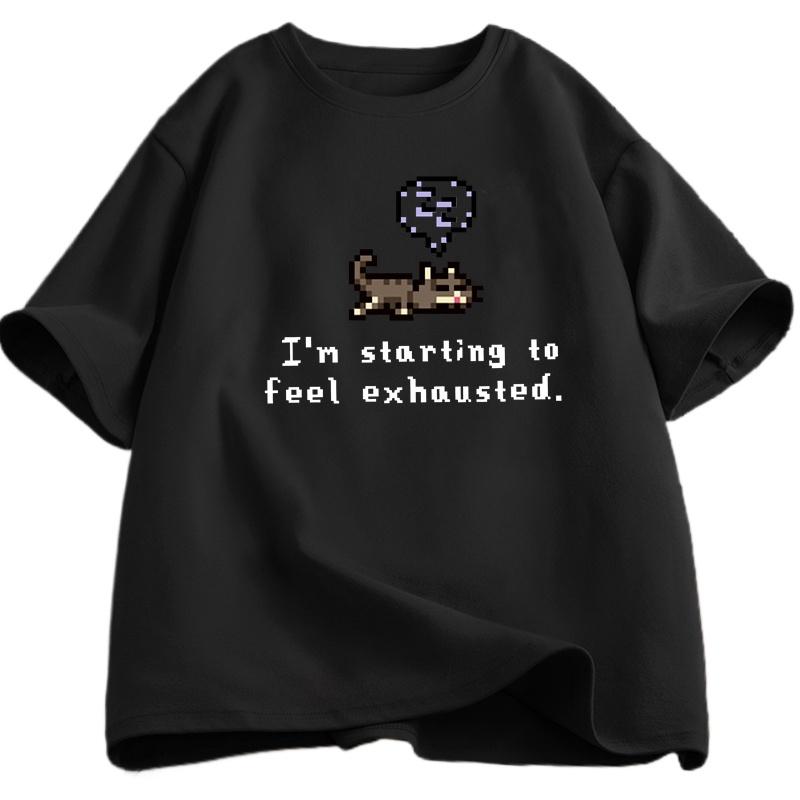 Im Starting To Feel Exhaustedgraphci T Shirts Stardew Valley Sleepy Cat Print T Shirt Gamer Lover Cotton Short Sleeve Tshirt