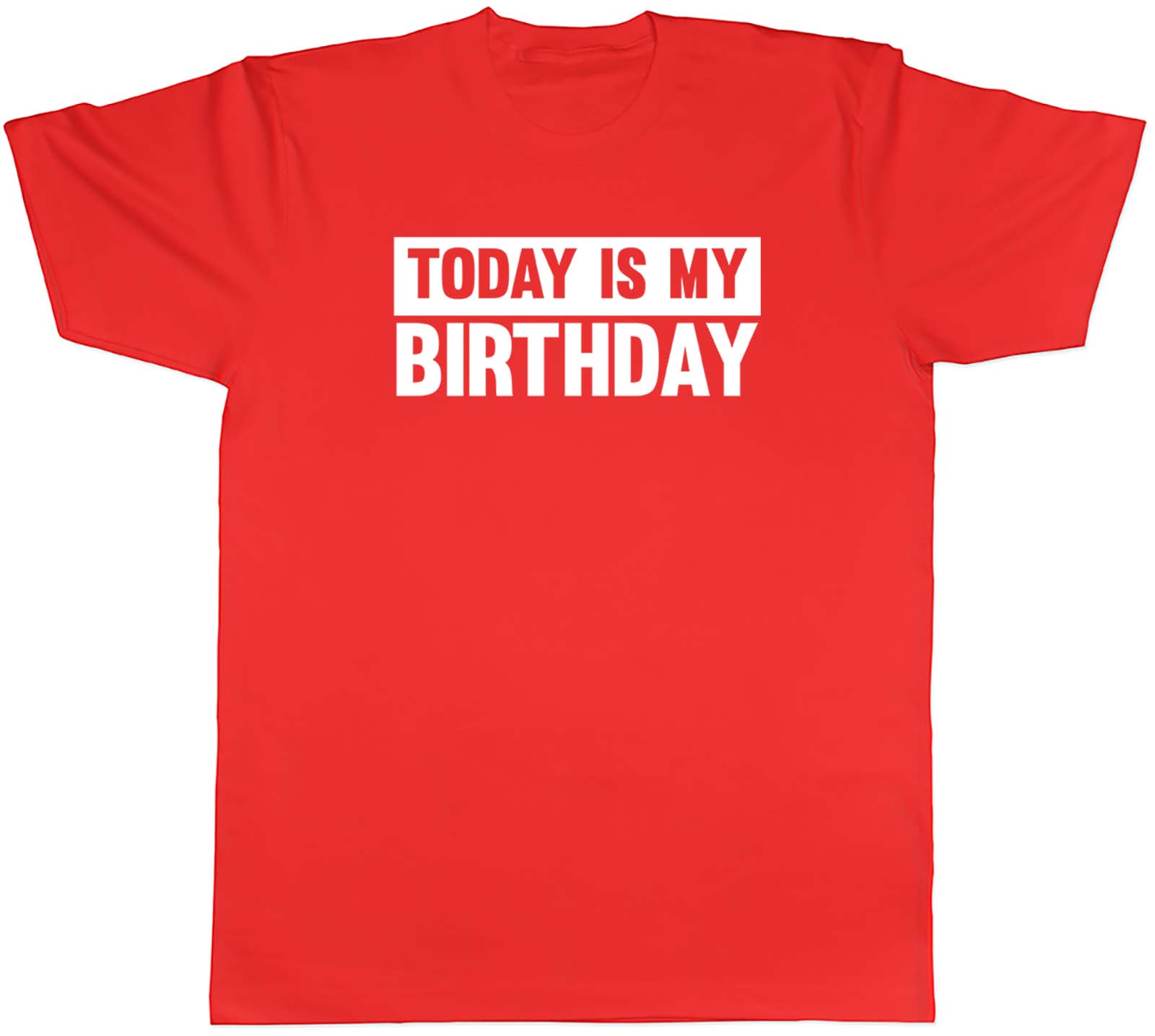 Today Is My Birthday Black Unisexs Unisex TShirt Tee Gift S