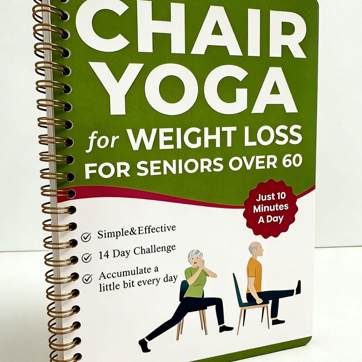 Chair Yoga for Weight Loss: Senior-Friendly Guide Notebook