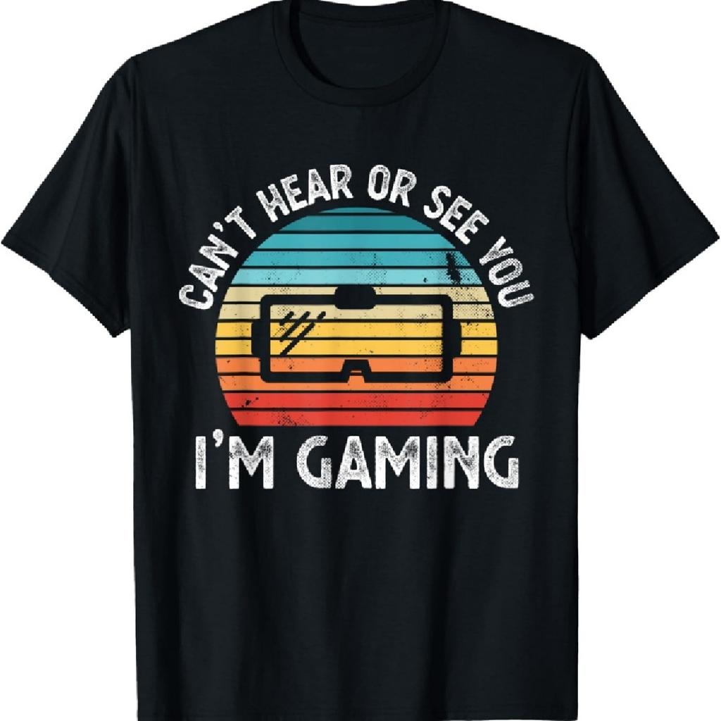 Can't Hear or See You I'm Gaming VR Funny Gift T-Shirt