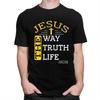 Custom Male Jesus The Way Truth Life T Shirts Short Sleeves Cotton Tshirts Streetwear Tshirt Casual Tees Loose Fit Clothes