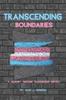 The Transcending Boundaries : A Journey Through Transgender History Book