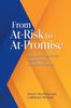 The From At-Risk To At-Promise : Academic Libraries Supporting Student Success Book