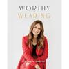 Worthy of Wearing Worthy of Wearing Is the Answer To the