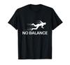 No Balance Running Figure Motion Art T-Shirt