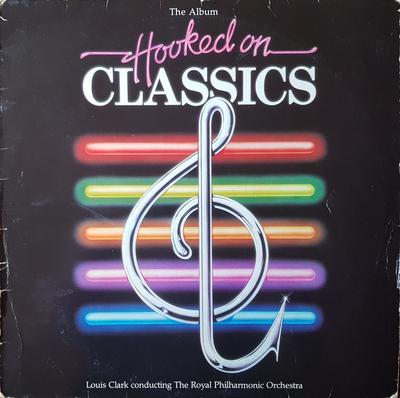 LP Record LOUIS CLARK CONDUCTING ROYAL PHILHA - Hooked On Classics ONE1146 K-Tel 1981 UK Pop Used