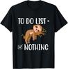 To Do List - Sleeping Sloth Wildlife Animal Lover Zookeeper T-Shirt
