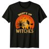 Whats Up Witches TShirt Unisex Halloween Gift For Him And Her