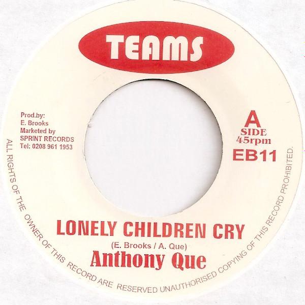 

7inch Record ANTHONY QUE - Lonely Children Cry EB11 Teams UK Reggae, Ska & Dub Used