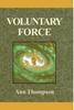 Kniha Voluntary Force by Ann Thompson - Hardback