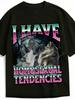 Mam Homoseksualne Tendencje Zabawny Mem Wilkołaka Graficzny T-Shirt Nieobliczalne Obraźliwe Koszulki Nieodpowiednia Cringe Koszulka