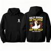 Silly Goose On The Loose Hoodie Funny Meme Got Too Silly Graphic Pullover Hoodies Men Women Casual Long Sleeve Streetwear