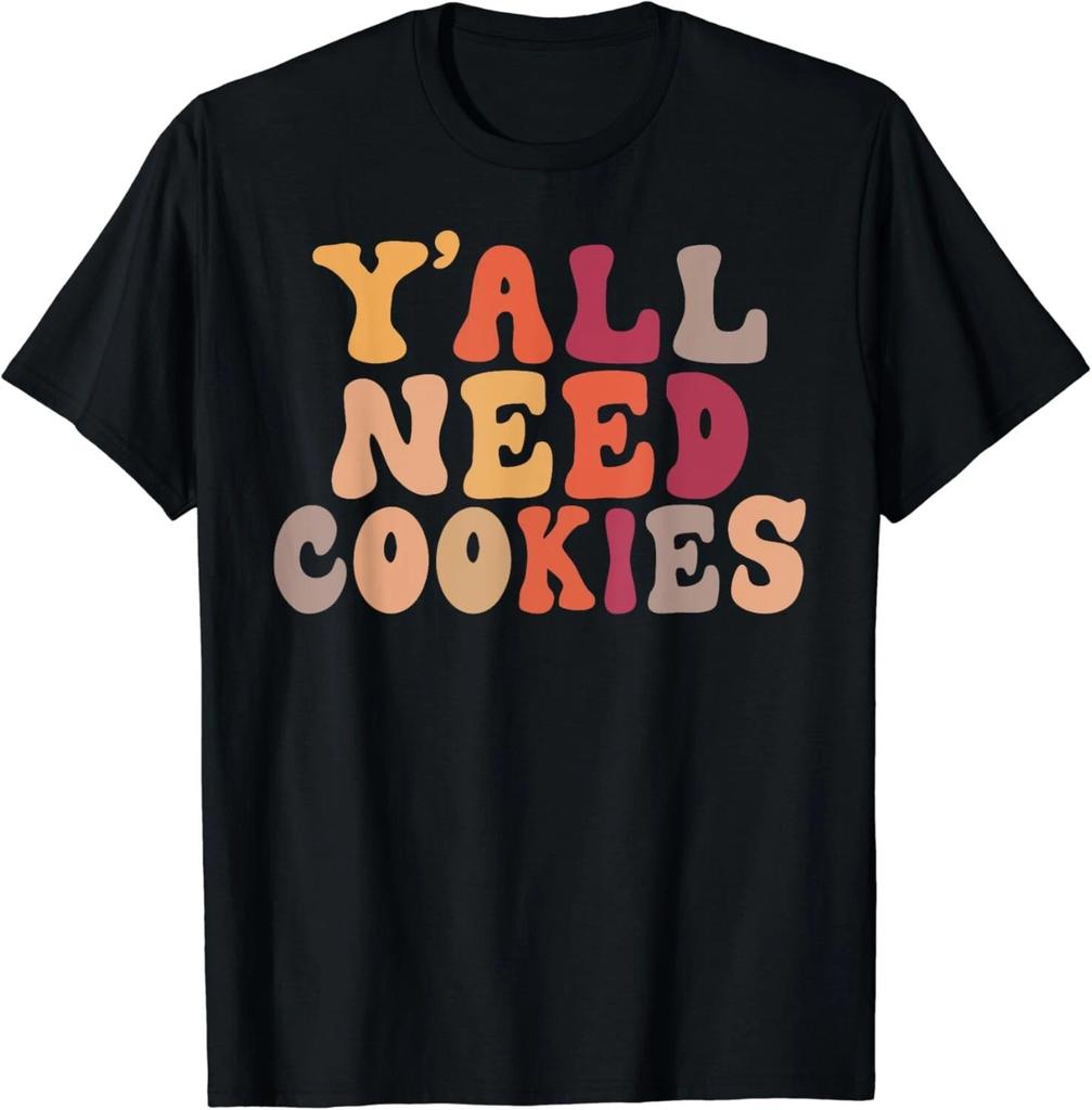 Y_all Need Cookies Baking Cookies Gifts Unisex T-Shirt