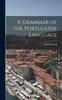 The A Grammar of the Portuguese Language Book
