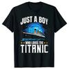 Novelty Boy Who Just Loves Sailing Titanic T-shirt Graphic Print Cotton Birthday Gift Summer Style Fashion T-shirt Menswear