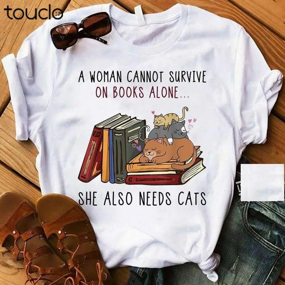 A Unisex Cannot Survive On Books Alone She Also Needs Cats Tshirt Unisex
