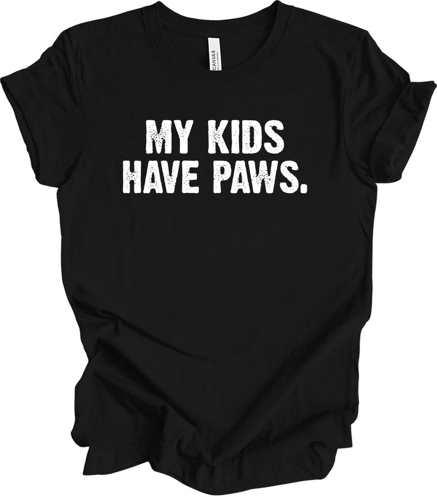 My Kids Have Paws Shirt Funny Dog Mom T-Shirt Not A Regular Mom Gift for Women