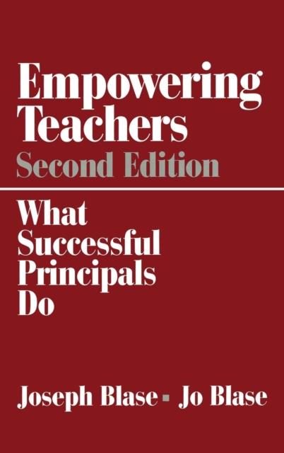The Empowering Teachers : What Successful Principals Do Book