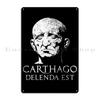 Carthago Delenda Est Metal Plaque Poster Pub Club Personalized Character Party Plates Tin Sign Poster