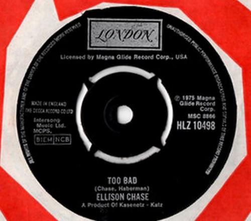 

7inch Record ELLISON CHASE - Too Bad HLZ10498 London Records 1975 UK Pop Used