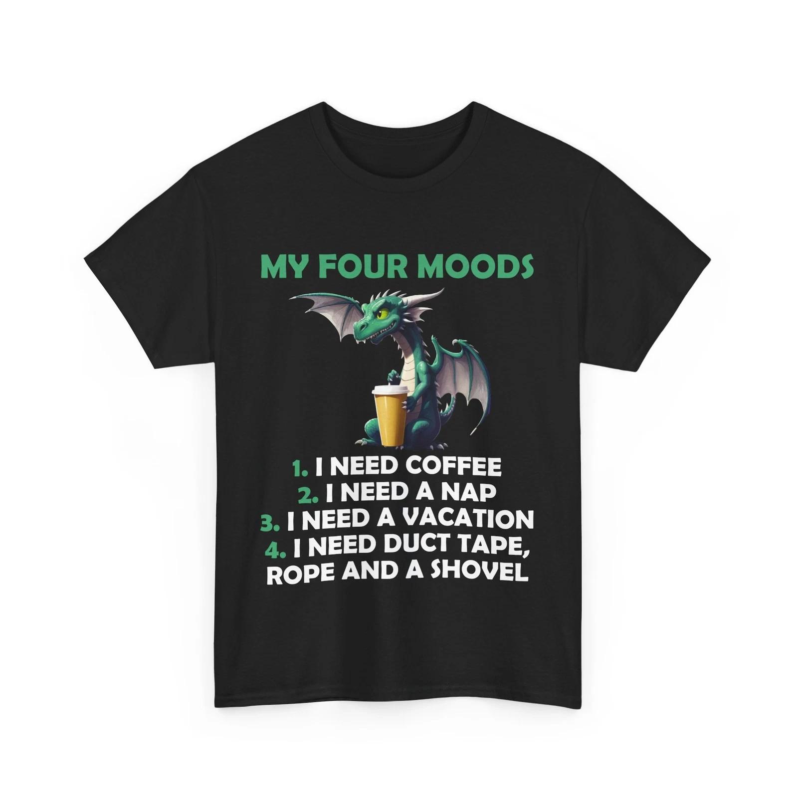 Coffee Shirt, My Four Moods I Need Coffee Shirt, Coffee Drinking Lovers T-shirt S