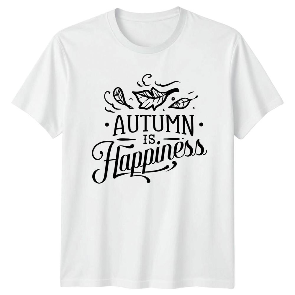 Autumn Is Happiness TShirt Fall Seasonal Quote Gift For Him And Her S