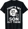 That's My Son Out There Football Number 27 T-Shirt