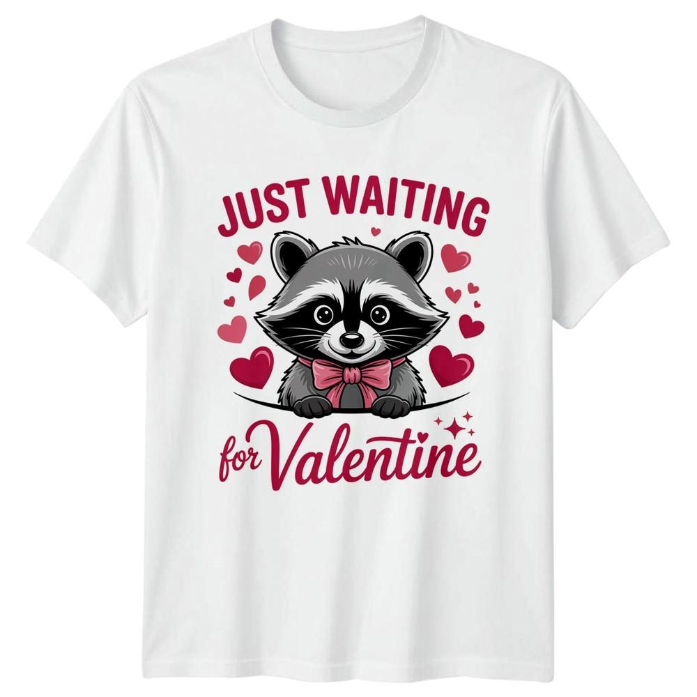 Just Waiting For Valentine Unisexs TShirt Raccoon Lover S